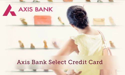 Axis Bank SELECT Credit Card Review- Free for Burgundy customers