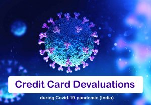 List of all Credit Card Devaluations during Covid-19