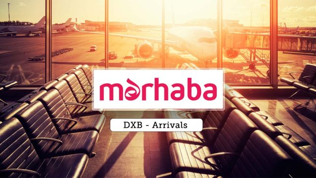 Marhaba meet and greet dubai - dxb arrivals